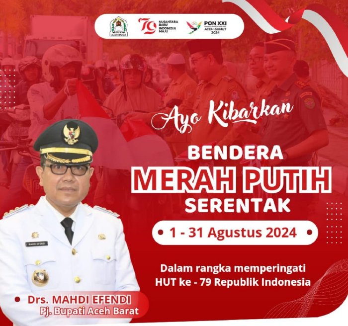 Pemkab Aceh Barat Himbau Warga Pasang Bendera Merah Putih Jelang HUT RI ke-79